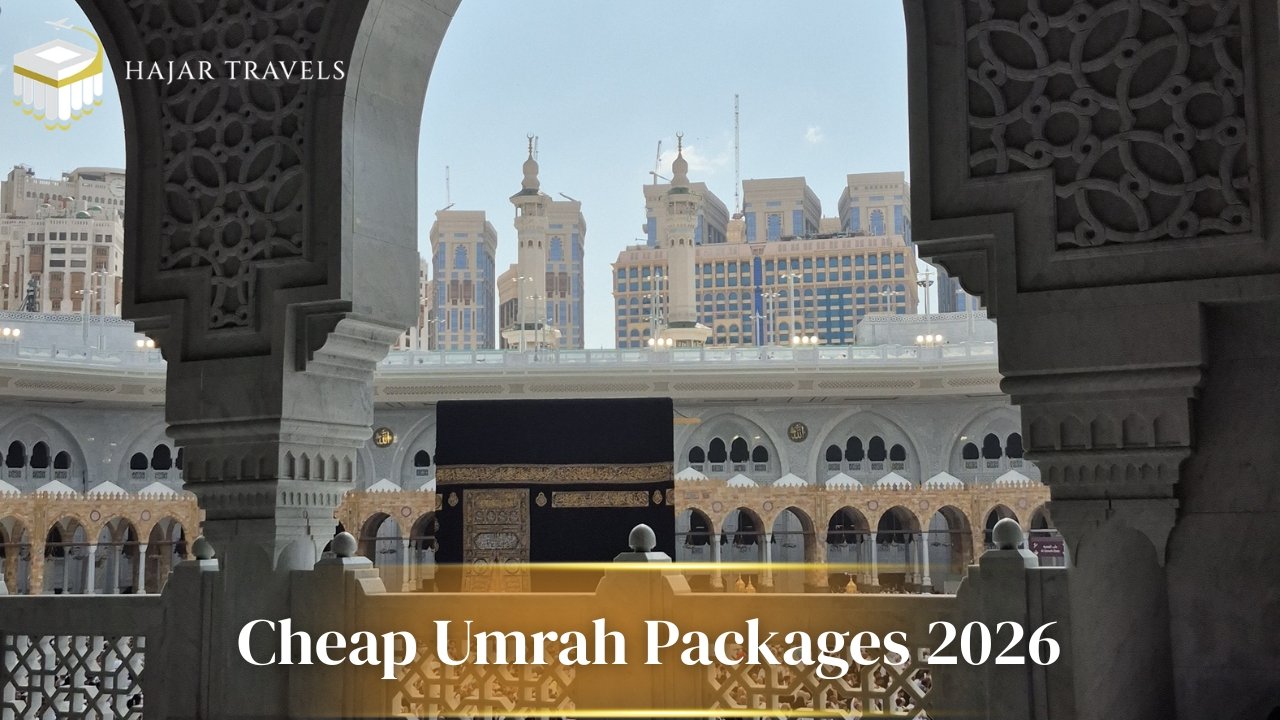 Cheap Umrah Packages 2026: Affordable Pilgrimage Plans