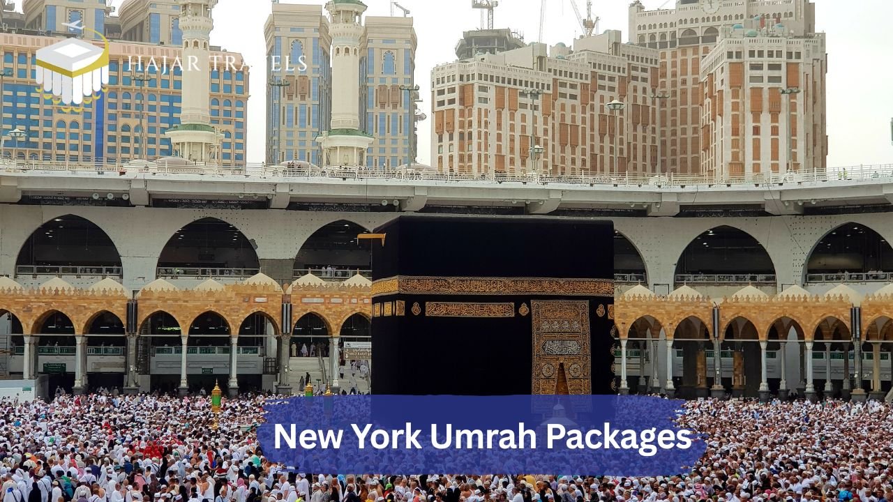 New York Umrah Packages for 2026 Complete Guide for Pilgrims