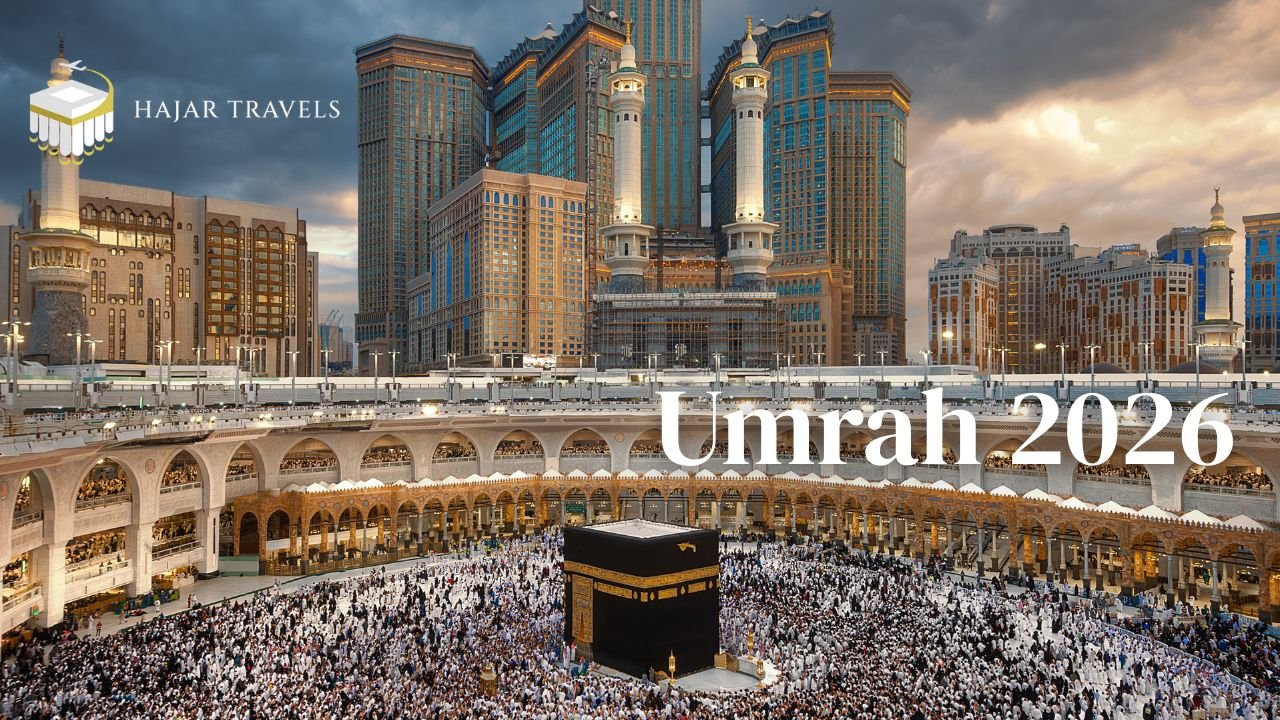Book Your Umrah 2026 with Hajar Travels for a Blessed Journey