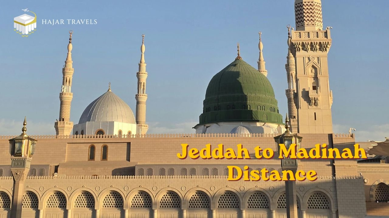 Jeddah to Madinah Distance Guide for Umrah 2026