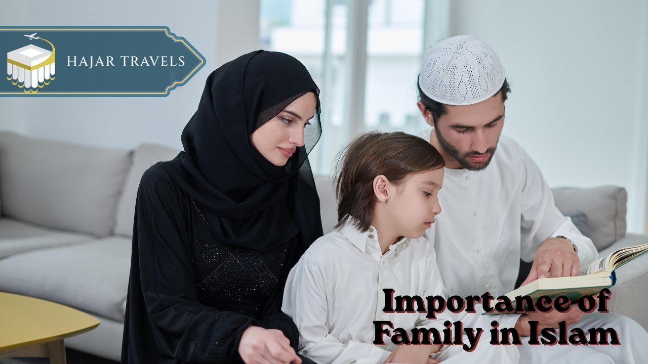 Importance of Family in Islam : A Complete Guide to Islamic Family Values and Spiritual Bonds