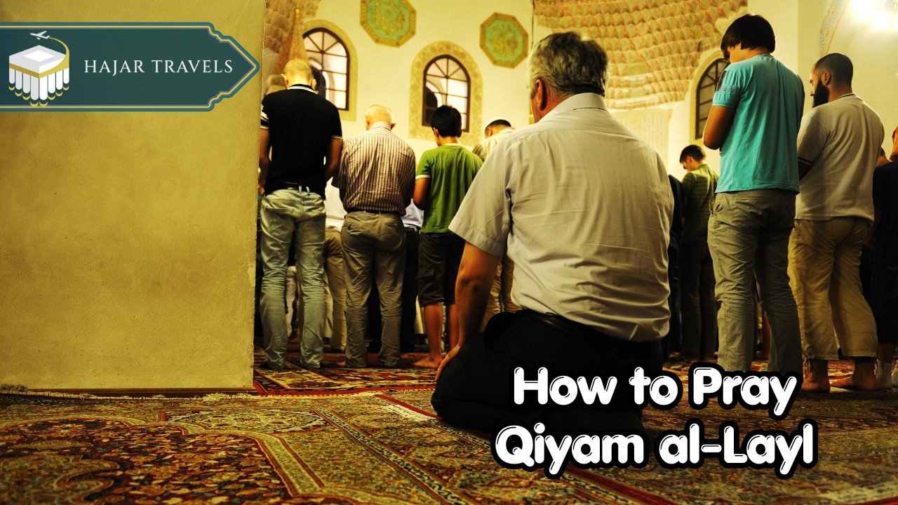 How to Pray Qiyam al-Layl and Prepare for Umrah Packages from USA