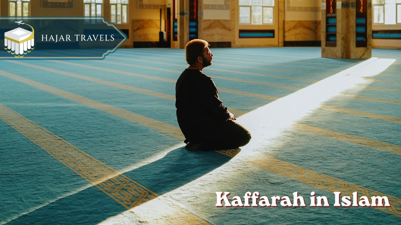 Kaffarah in Islam and Its Role in Responsible Worship